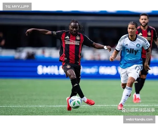 亚特兰大联新援适应情况 不同联赛风格转换挑战 亚特兰大联新援适应情况 不同联赛风格转换挑战