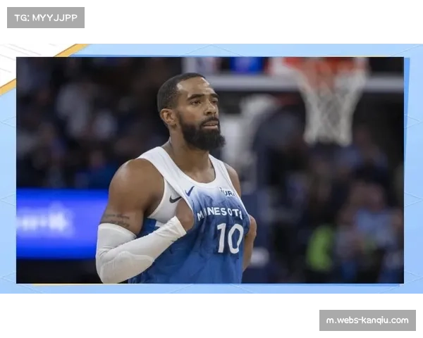 康利组织稳定性数据亮眼 森林狼进攻节奏依赖老将控场经验